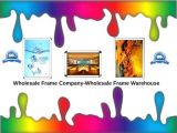 Wholesale Frame Company-Wholesale Frame Warehouse