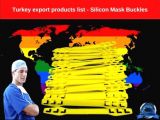 Turkey export products list - Silicon Mask Buckles